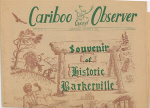 BARKERVILLE CENTENNIAL ISSUE OF CARIBOO OBSERVER 1964