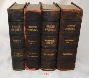 BRITISH COLUMBIA HISTORICAL/BIOGRAPHICAL 4 VOLUME SET 1913