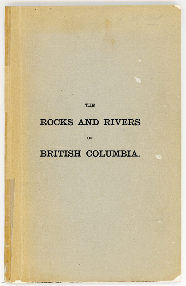 ROCKS 1 THE ROCKS AND RIVERS OF BRITISH COLUMBIA