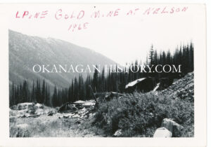 6 VIEWS OF THE L. PINE GOLD MINE NEAR NELSON, BC 1968