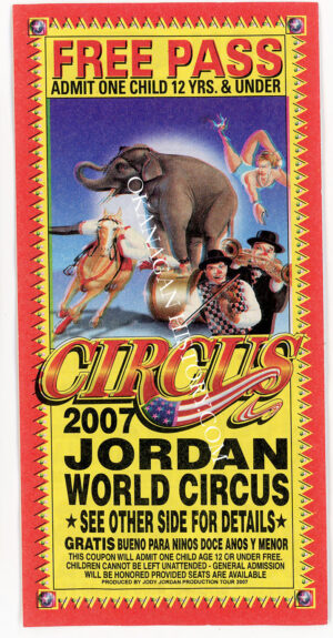 JORDAN WORLD CIRCUS FREE PASS 2007 JORDAN WORLD CIRCUS FREE PASS FOR CHILD UNDER 12 2007